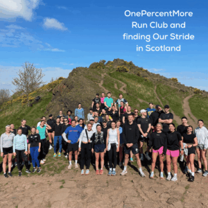 OnePercentMore Run Club. Finding Our Stride in Scotland, by Freddie Owsley